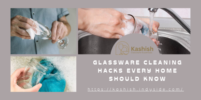 Glassware Cleaning Hacks Every Home Should Know