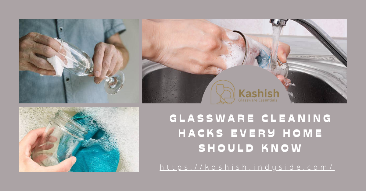 You are currently viewing Glassware Cleaning Hacks Every Home Should Know